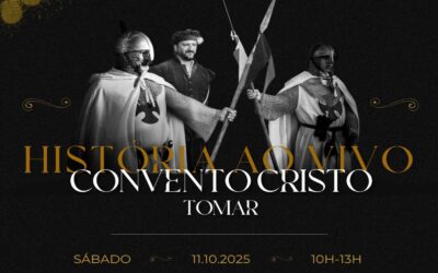 História ao Vivo no Convento de Cristo