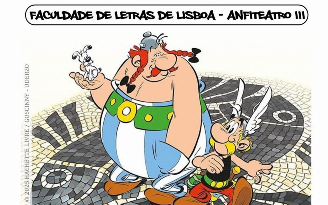Astérix Vai À Escola na Lusitânia 23 de Abril de 2026 Faculdade de Letras de Lisboa
