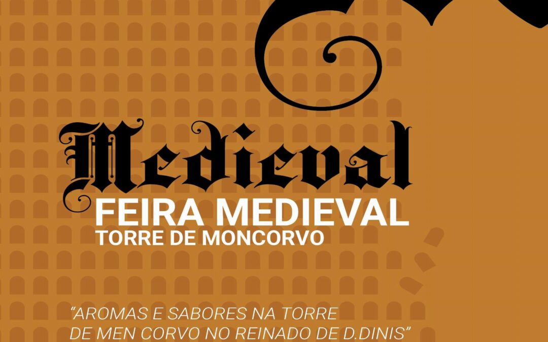 Feira Medieval de Torre de Moncorvo 17 de Abril Feiras Medievais