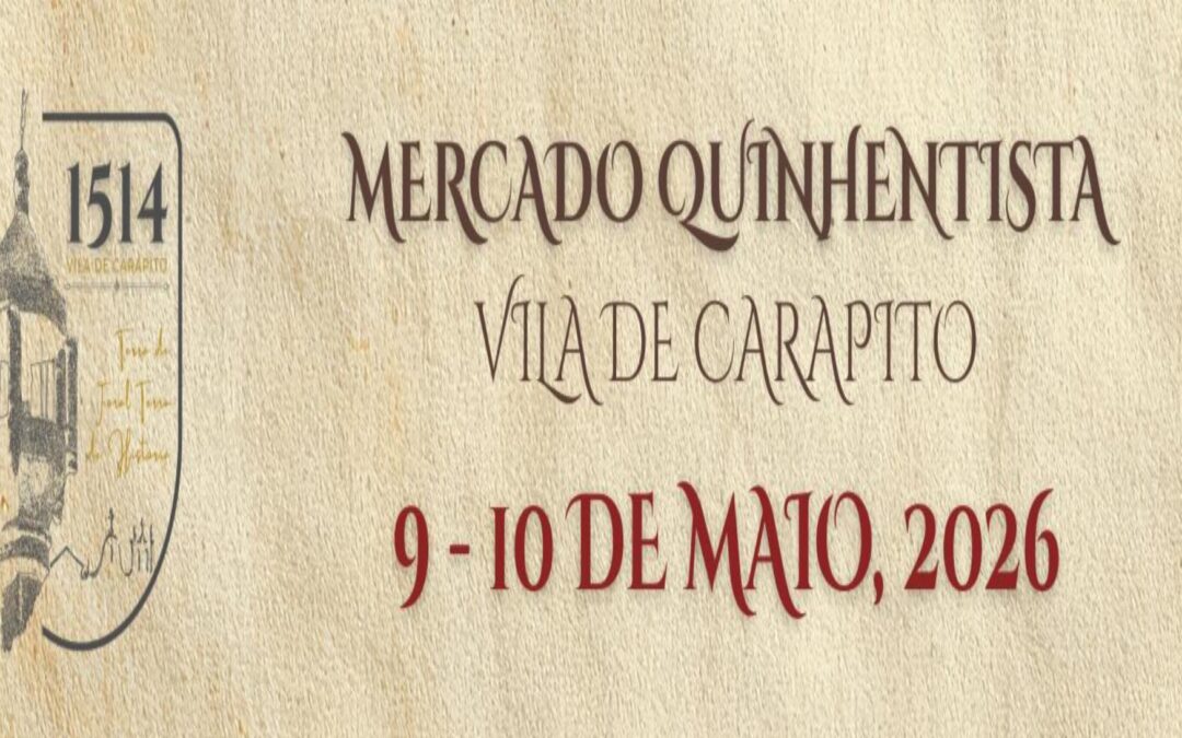 Mercado Quinhentista de Carapito 9 de Maio de 2026 Carapito