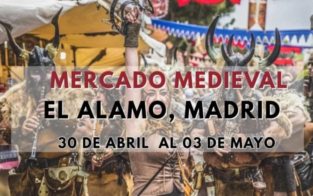 XXIX Mercado Medieval de El Álamo (Madrid) 30 de Abril de 2026 Madrid